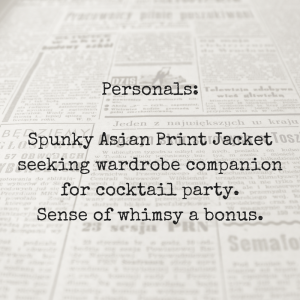 Personals_Spunky Asian Print Jacketseeking equally interesting wardrobe companion for cocktail party